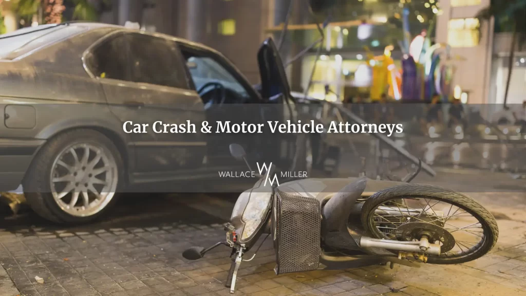 Car Crash & Motor Vehicle Attorneys