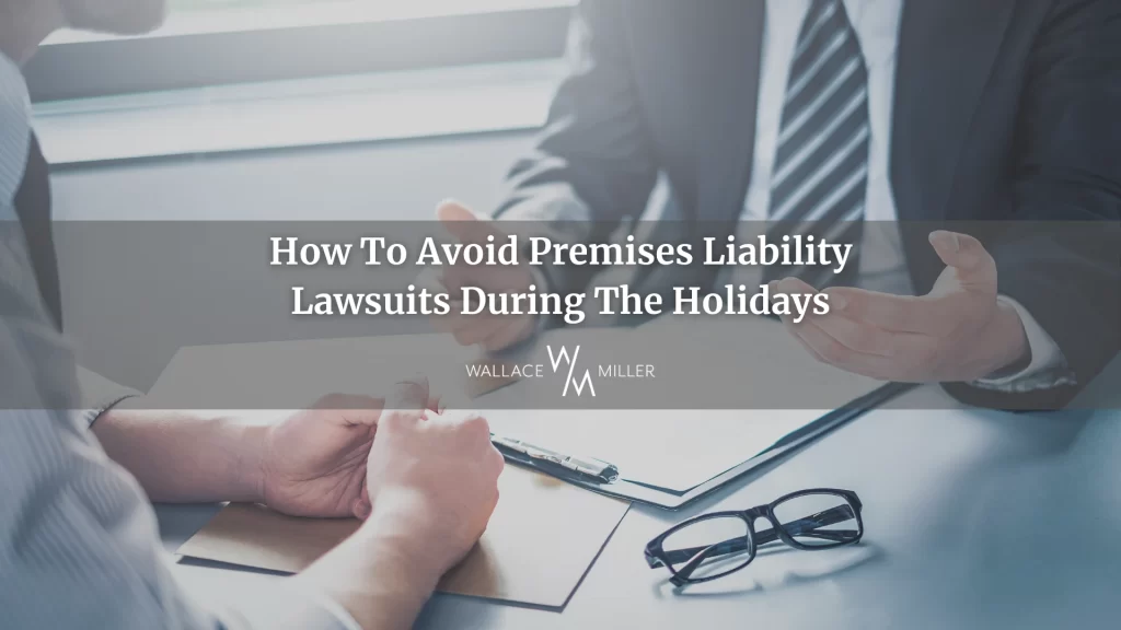 How To Avoid Premises Liability Lawsuits During The Holidays