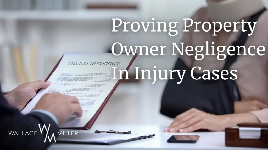Proving Property Owner Negligence In Injury Cases