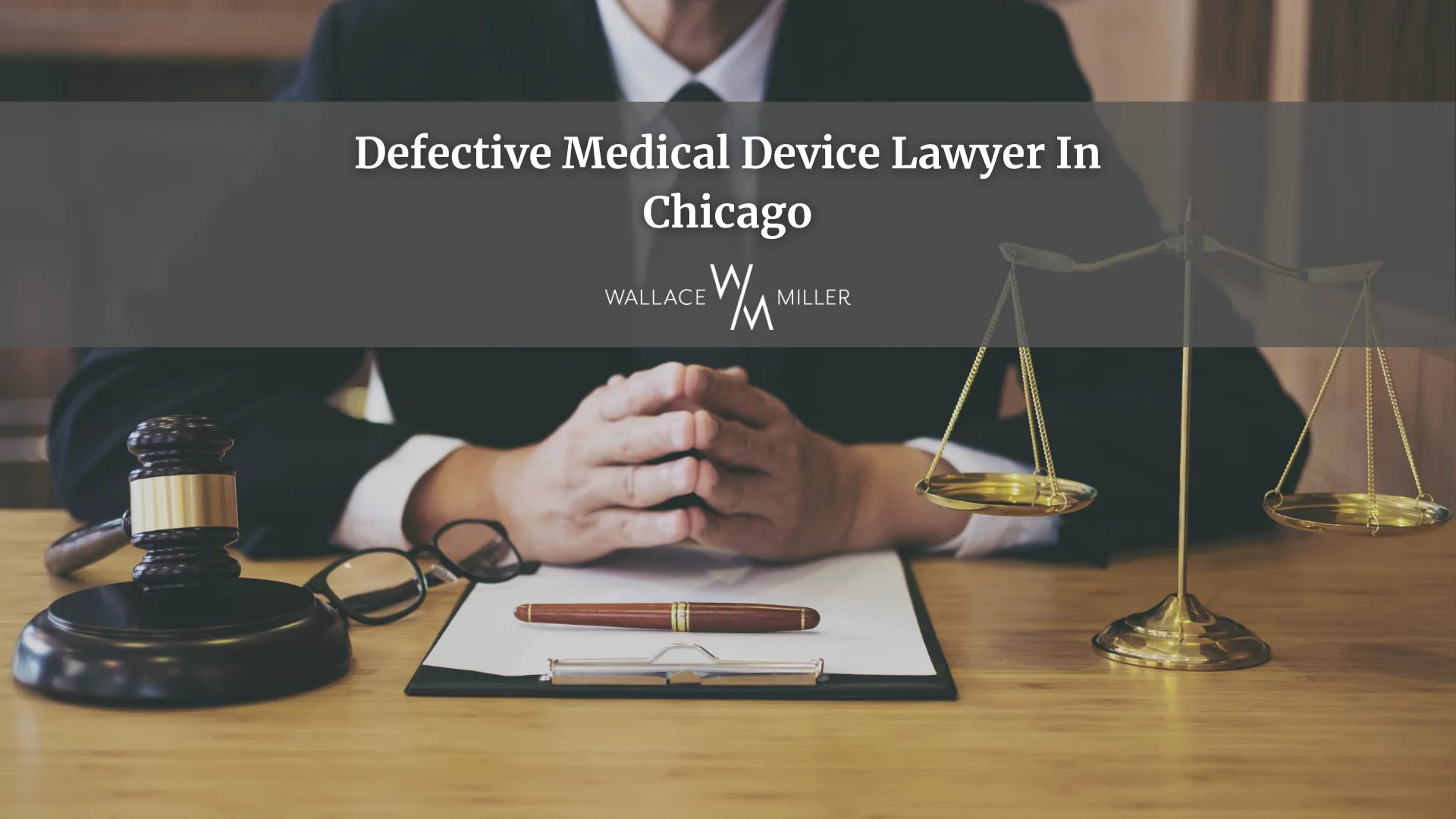 Defective Medical Device Lawyer In Chicago